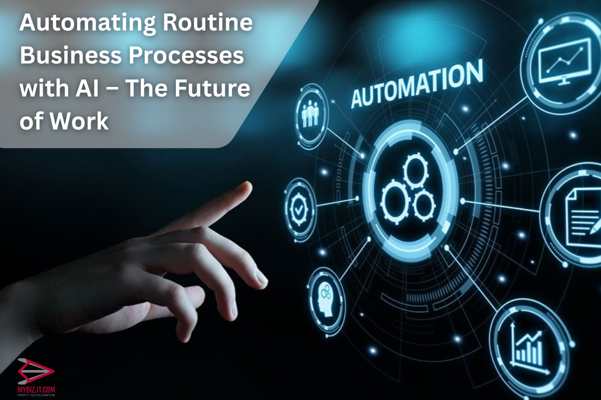 Automating Routine Business Processes with AI – The Future of Work